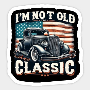 I am not old i am classic  cars Sticker